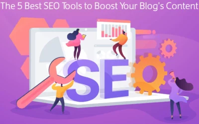 The 5 Best SEO Tools to Boost Your Blog’s Content